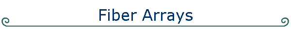 Fiber Arrays